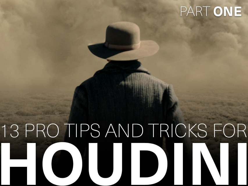13 Pro Tips and Tricks for Houdini
